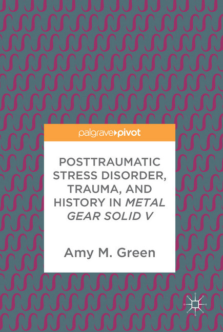 Posttraumatic Stress Disorder, Trauma, and History in Metal Gear Solid V main product photo