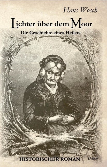 Lichter über dem Moor - Die Geschichte eines Heilers - Historischer Roman main product photo