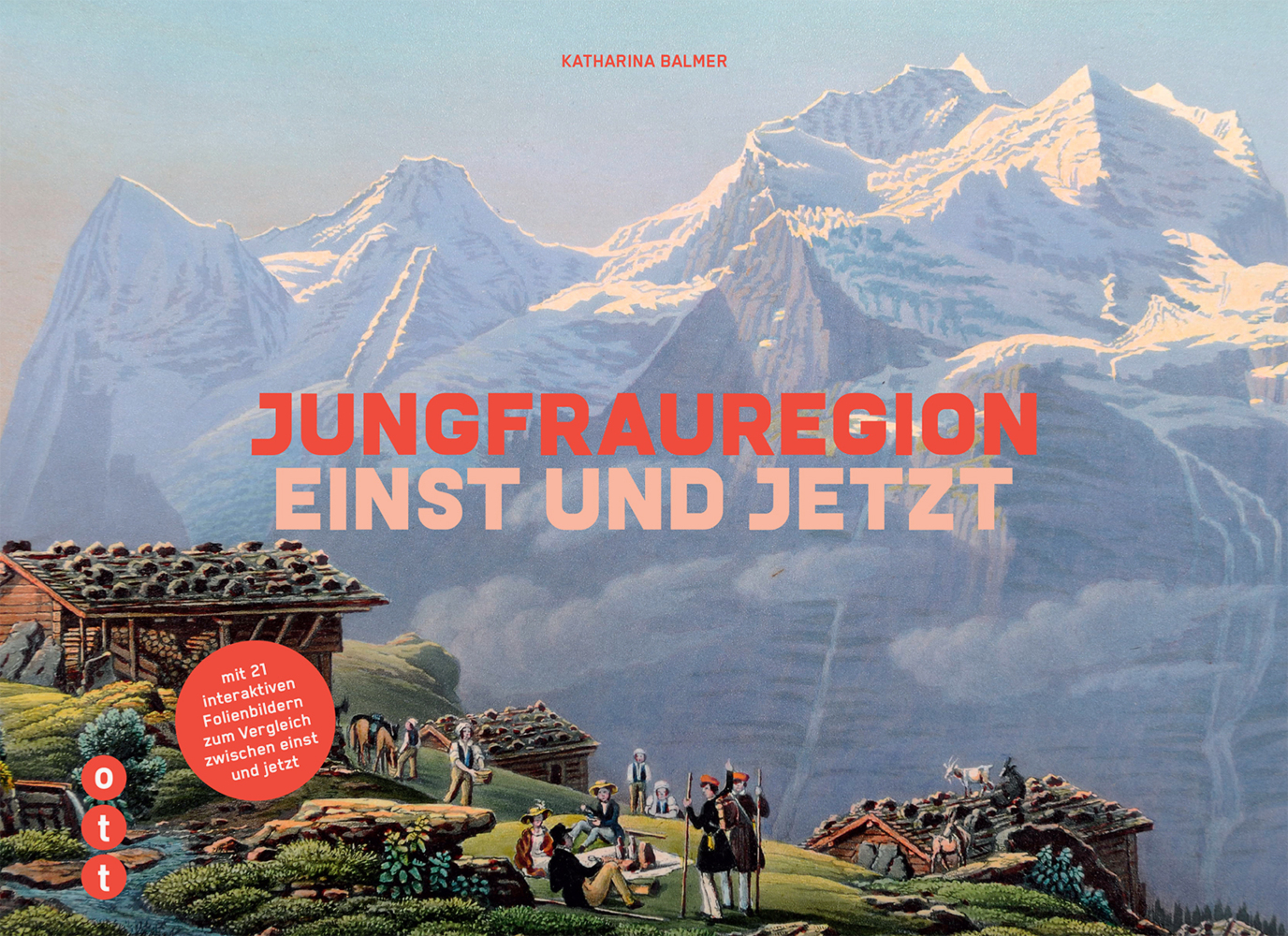 Jungfrauregion - einst und jetzt main product photo