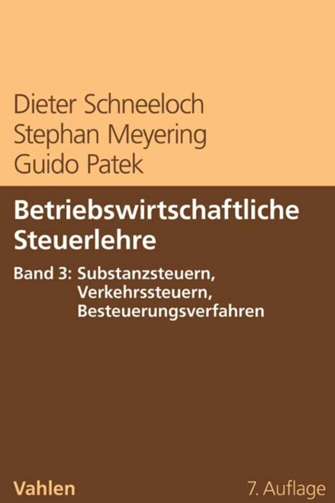 Betriebswirtschaftliche Steuerlehre Band 3: Substanzsteuern, Verkehrssteuern, Besteuerungsverfahren main product photo