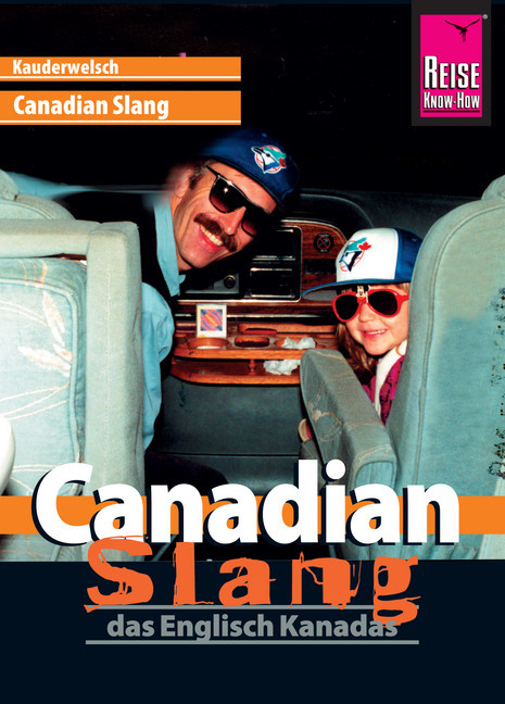 Canadian Slang - das Englisch Kanadas: Kauderwelsch-Sprachführer von Reise Know-How main product photo