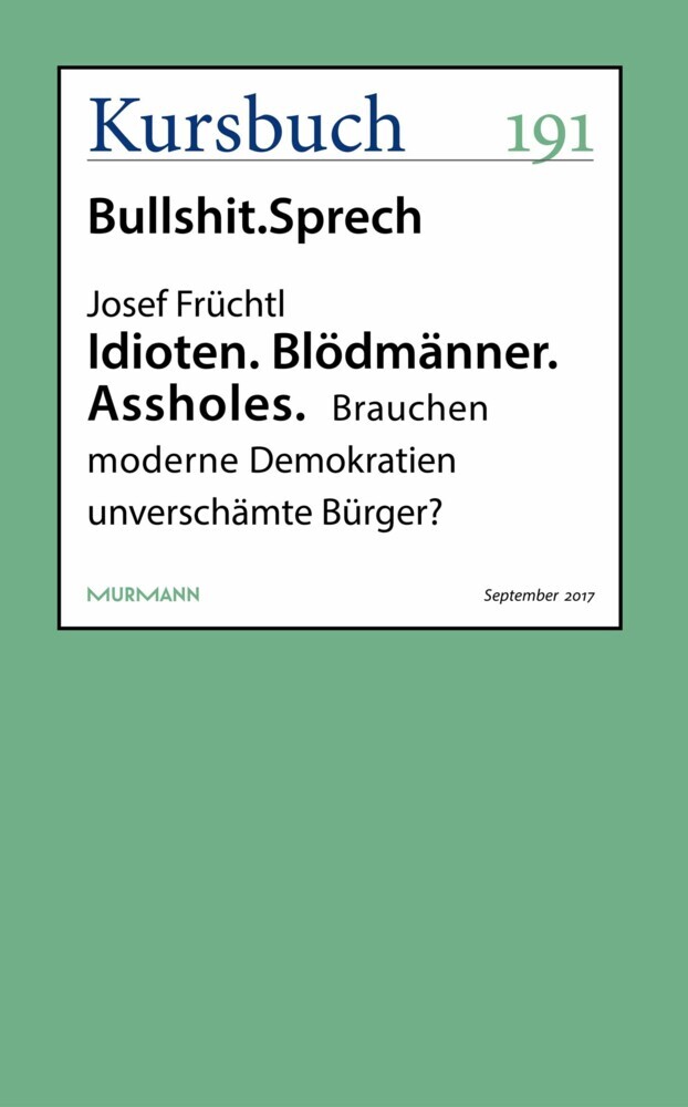 Idioten. Blödmänner. Assholes. main product photo