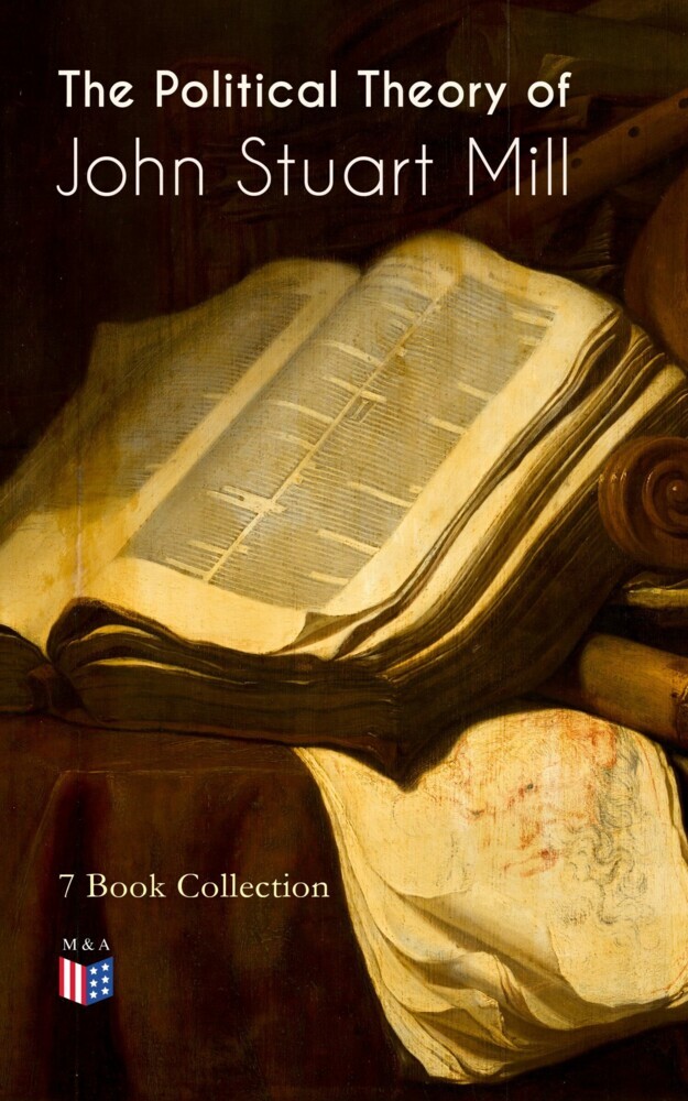 The Political Theory of John Stuart Mill: 7 Book Collection main product photo