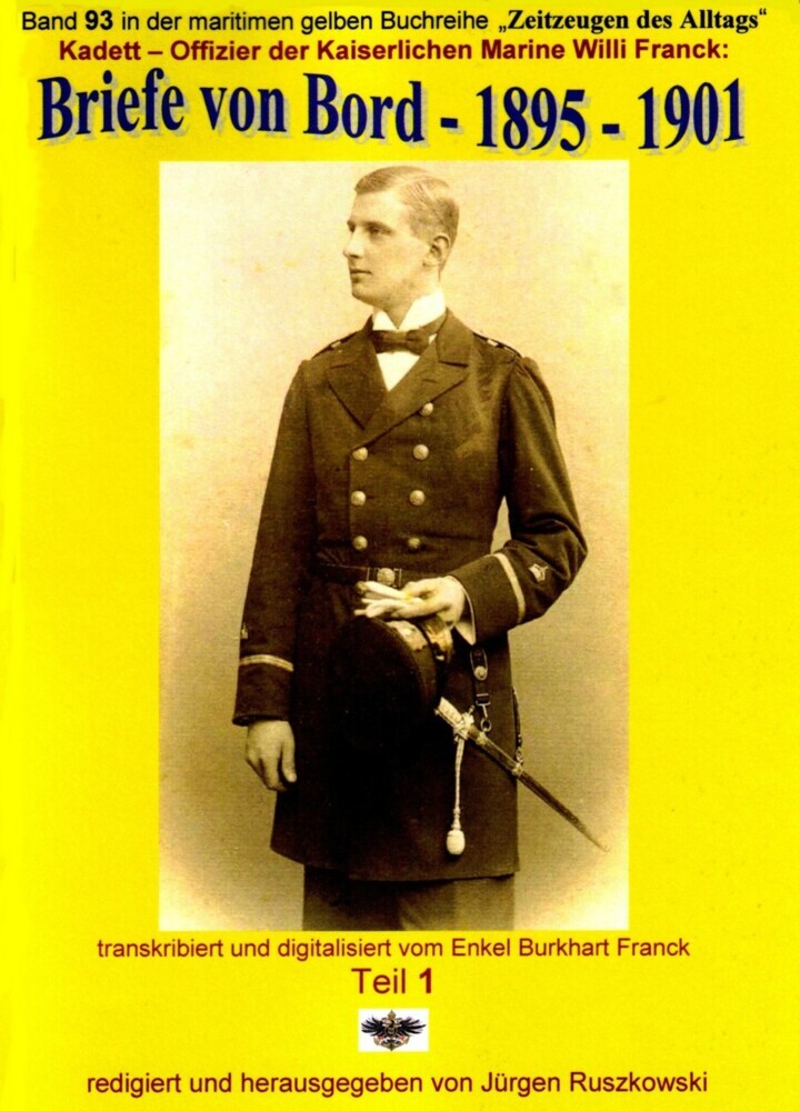 Kadett - Offizier der Kaiserlichen Marine - Briefe von Bord - 1895 - 1901 main product photo