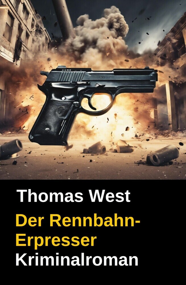 Thomas West Kriminalroman: Der Rennbahn-Erpresser main product photo