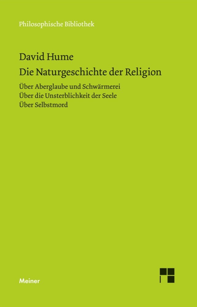 Die Naturgeschichte der Religion. Über Aberglaube und Schwärmerei. Über die Unsterblichkeit der Seele. Über Selbstmord main product photo
