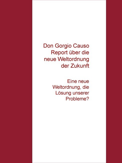 Don Gorgio Causo Report über die "Neue Weltordnung unserer Zukunft" main product photo