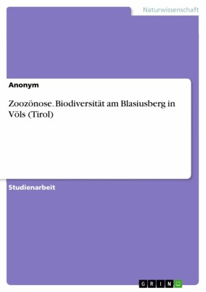 Zoozönose. Biodiversität am Blasiusberg in Völs (Tirol)