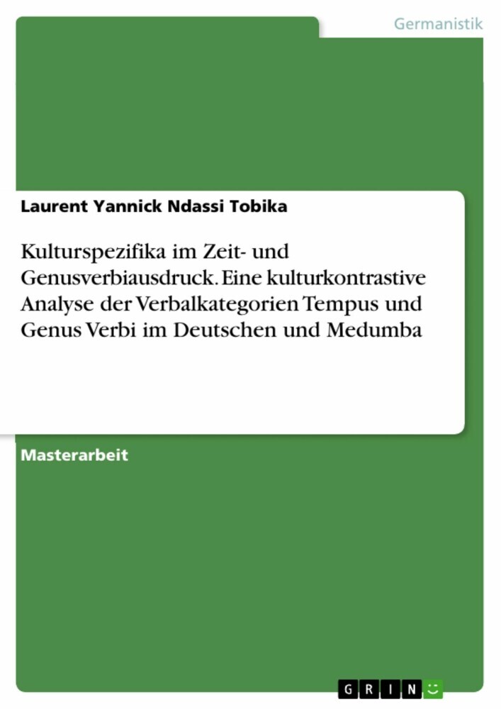 Kulturspezifika im Zeit- und Genusverbiausdruck. Eine kulturkontrastive Analyse der Verbalkategorien Tempus und Genus Verbi im Deutschen und Medumba main product photo