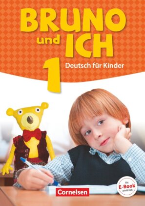 Bruno und ich - Deutsch für Kinder - Band 1. Bd.1