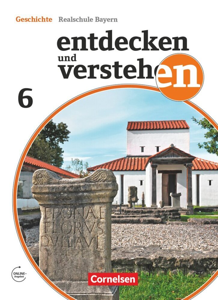 Entdecken und verstehen - Geschichtsbuch - Realschule Bayern - Ausgabe ab 2018 - 6. Jahrgangsstufe main product photo