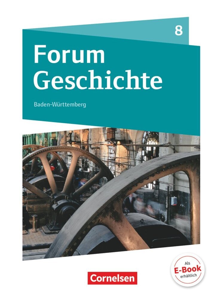 Forum Geschichte - Neue Ausgabe - Gymnasium Baden-Württemberg - Ausgabe ab 2016 - 8. Schuljahr main product photo