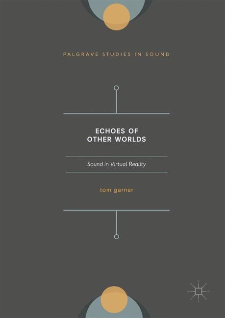 Echoes of Other Worlds: Sound in Virtual Reality main product photo