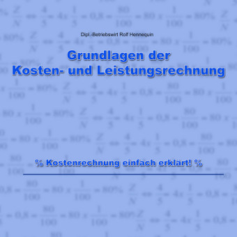 Grundlagen der Kosten- und Leistungsrechnung