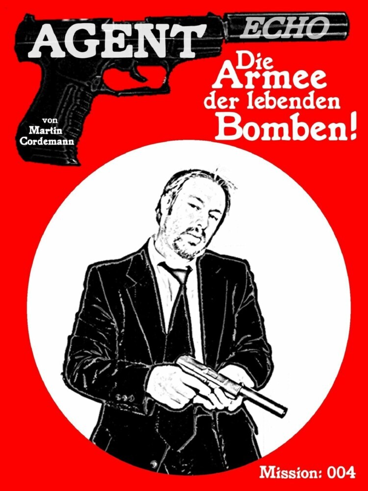 AGENT ECHO - Die Armee der lebenden Bomben main product photo