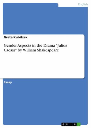 Gender Aspects in the Drama 'Julius Caesar' by William Shakespeare