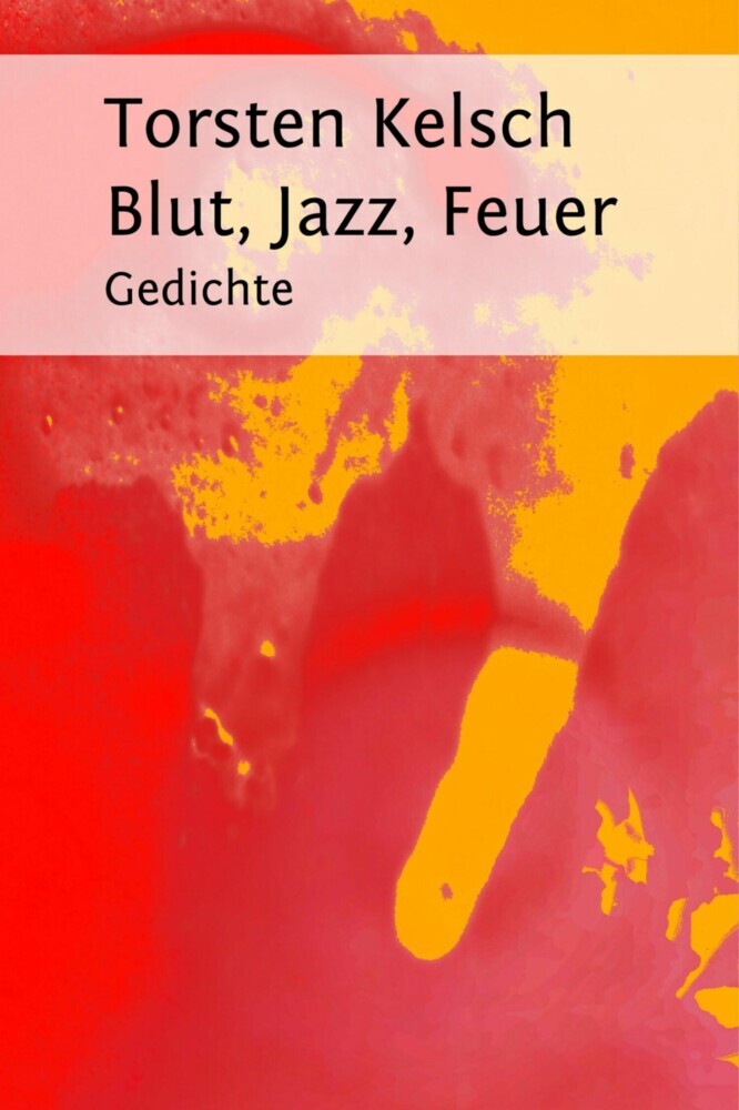 Blut, Jazz, Feuer main product photo
