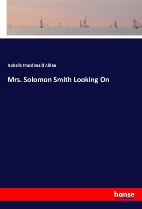 Mrs. Solomon Smith Looking On