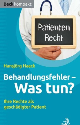 Behandlungsfehler - was tun?