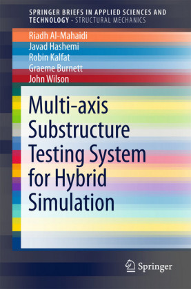 Multi-axis Substructure Testing System for Hybrid Simulation