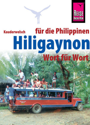 Hiligaynon für die Philippinen - Wort für Wort