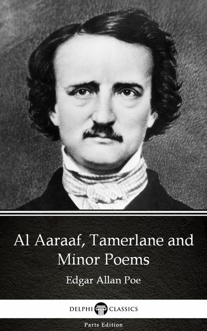 Al Aaraaf, Tamerlane and Minor Poems by Edgar Allan Poe - Delphi Classics (Illustrated) main product photo
