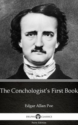 The Conchologist's First Book by Edgar Allan Poe - Delphi Classics (Illustrated)