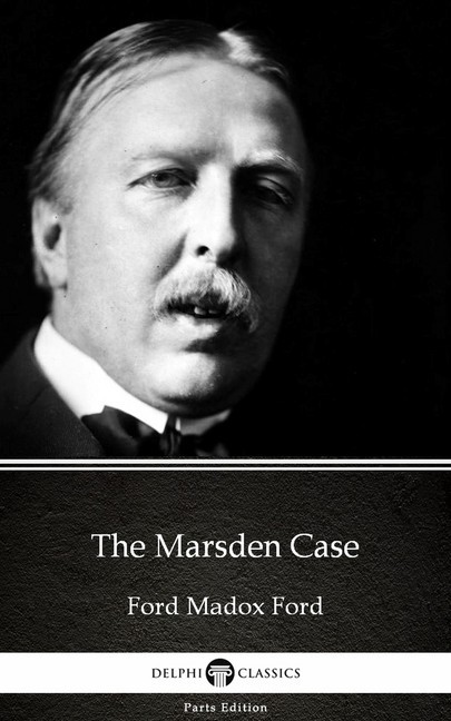 The Marsden Case by Ford Madox Ford - Delphi Classics (Illustrated) main product photo