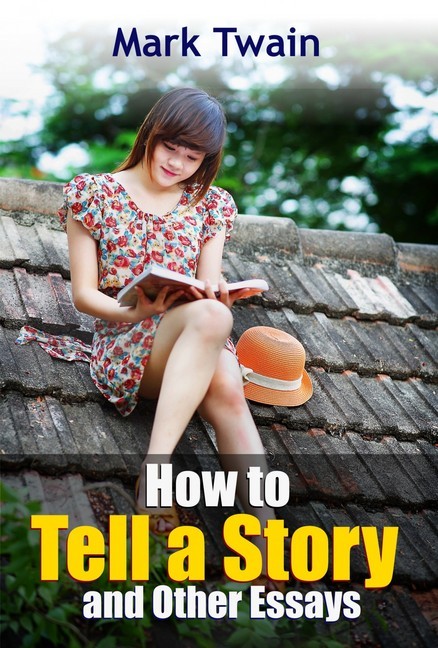How to Tell a Story and Other Essays main product photo