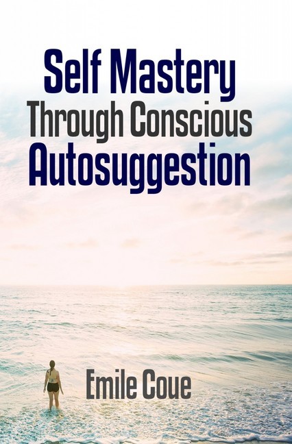 Self Mastery Through Conscious Autosuggestion main product photo