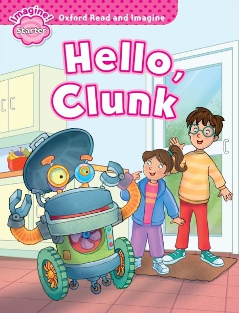 Hello, Clunk (Oxford Read and Imagine Starter) main product photo