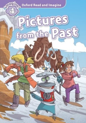 Pictures from the Past (Oxford Read and Imagine Level 4)