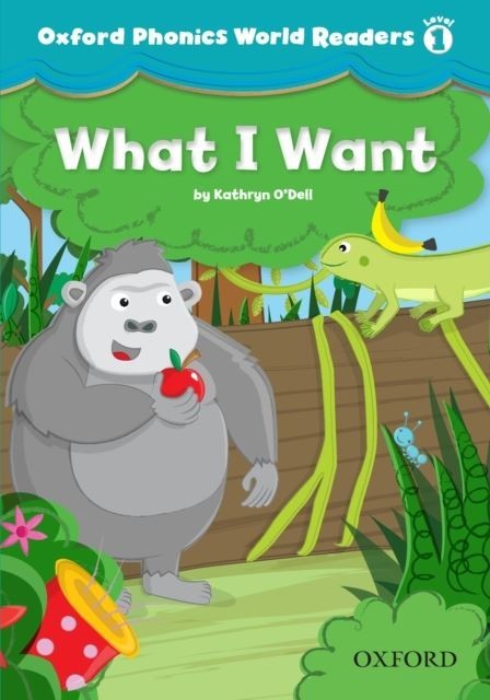 What I Want (Oxford Phonics World Readers Level 1) main product photo