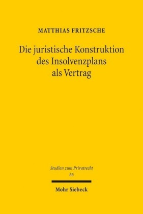 Die juristische Konstruktion des Insolvenzplans als Vertrag