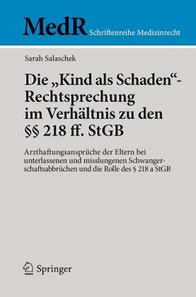Die 'Kind als Schaden'-Rechtsprechung im Verhältnis zu den 218 ff. StGB