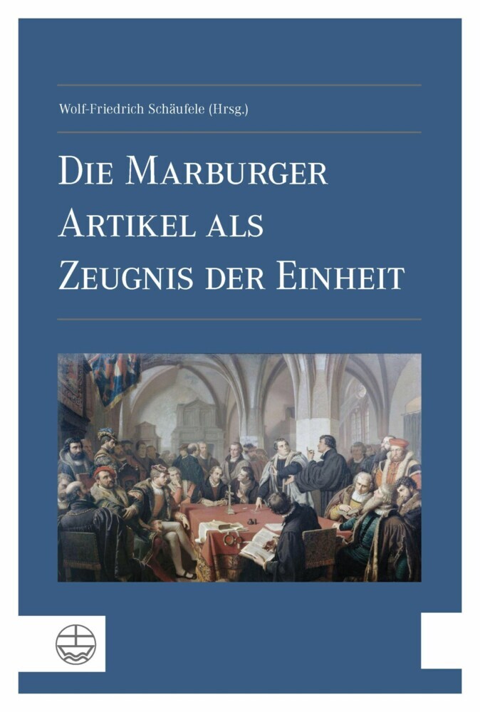 Die Marburger Artikel als Zeugnis der Einheit main product photo