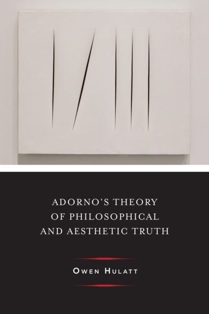 Adorno's Theory of Philosophical and Aesthetic Truth main product photo