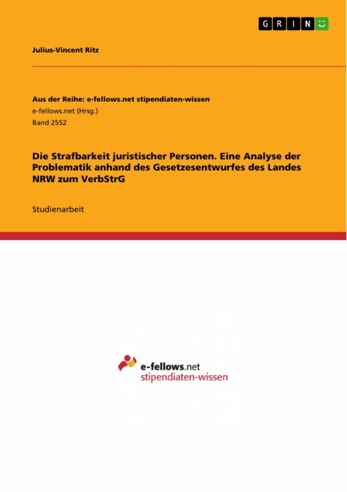 Die Strafbarkeit juristischer Personen. Eine Analyse der Problematik anhand des Gesetzesentwurfes des Landes NRW zum VerbStrG main product photo