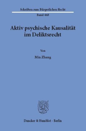 Aktiv psychische Kausalität im Deliktsrecht.