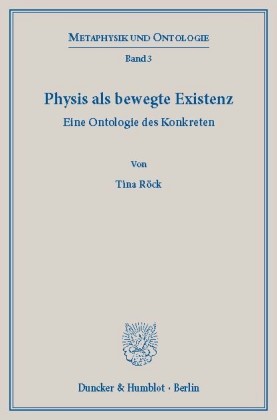 Physis als bewegte Existenz.