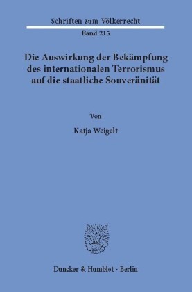 Die Auswirkung der Bekämpfung des internationalen Terrorismus auf die staatliche Souveränität.