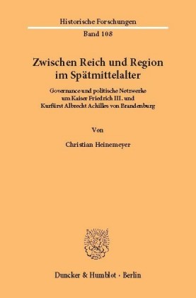 Zwischen Reich und Region im Spätmittelalter.