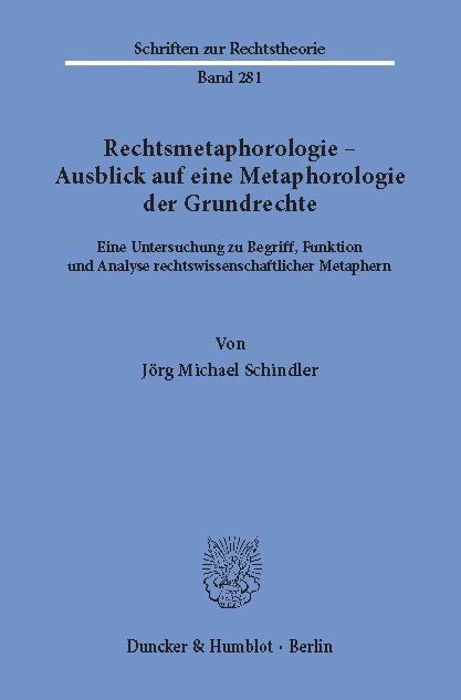 Rechtsmetaphorologie - Ausblick auf eine Metaphorologie der Grundrechte. main product photo
