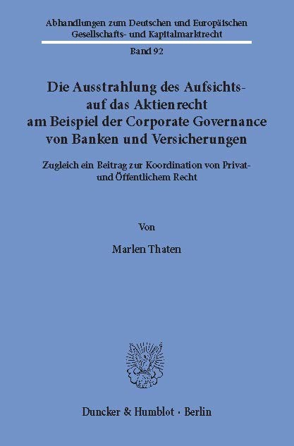 Die Ausstrahlung des Aufsichts- auf das Aktienrecht am Beispiel der Corporate Governance von Banken und Versicherungen. main product photo
