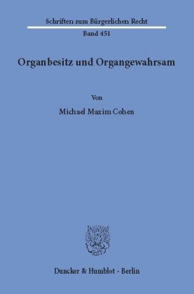 Organbesitz und Organgewahrsam.