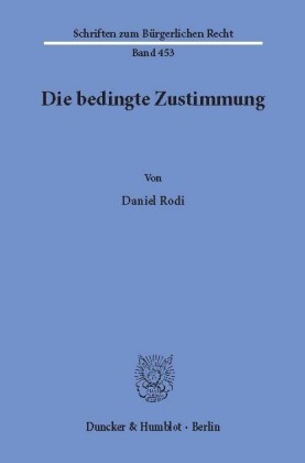 Die bedingte Zustimmung.