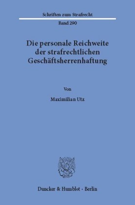 Die personale Reichweite der strafrechtlichen Geschäftsherrenhaftung.