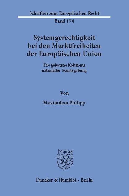 Systemgerechtigkeit bei den Marktfreiheiten der Europäischen Union. main product photo