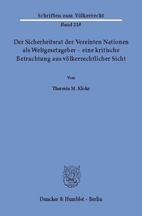 Der Sicherheitsrat der Vereinten Nationen als Weltgesetzgeber - eine kritische Betrachtung aus völkerrechtlicher Sicht.