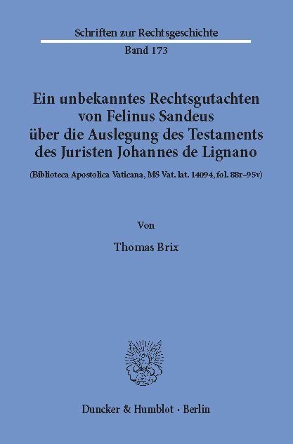 Ein unbekanntes Rechtsgutachten von Felinus Sandeus über die Auslegung des Testaments des Juristen Johannes de Lignano. main product photo